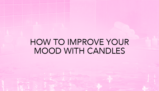 How to Improve your mood with candles